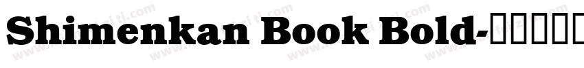 Shimenkan Book Bold字体转换